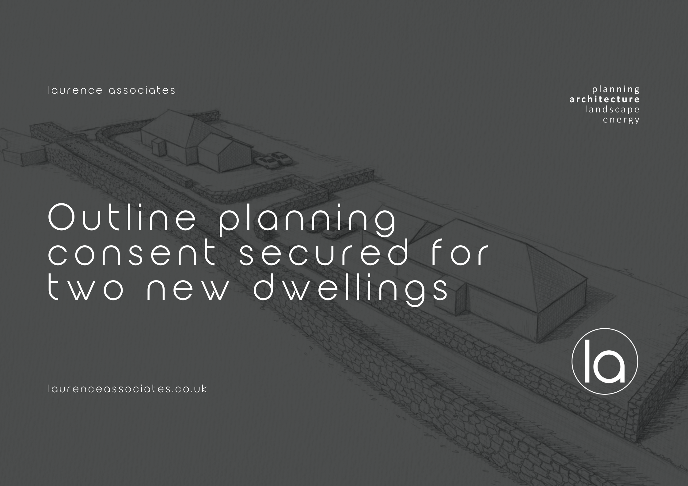 Outline Planning Consent Secured for Two New Dwellings