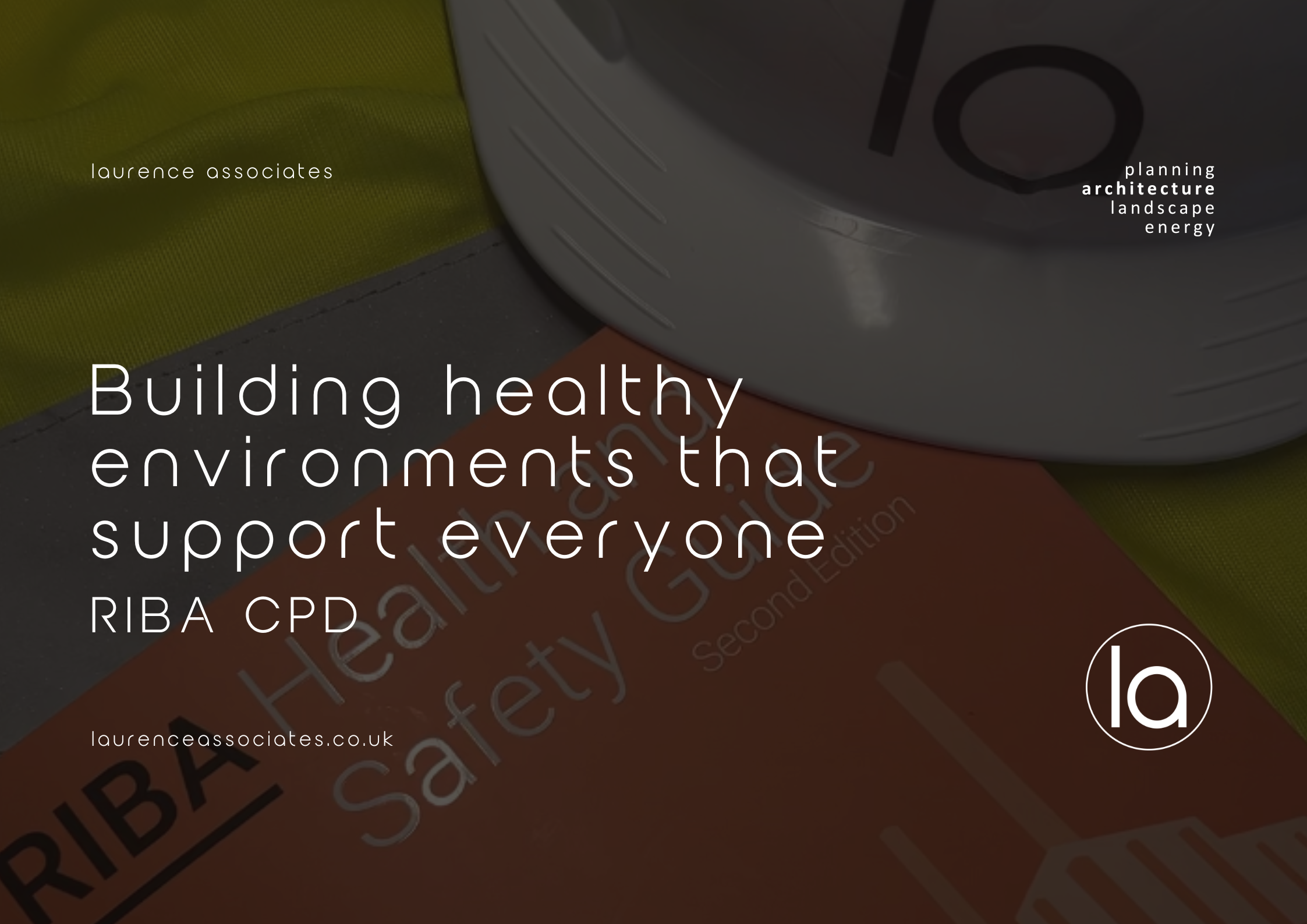 RIBA Safe & Healthy Environments CPD Completed