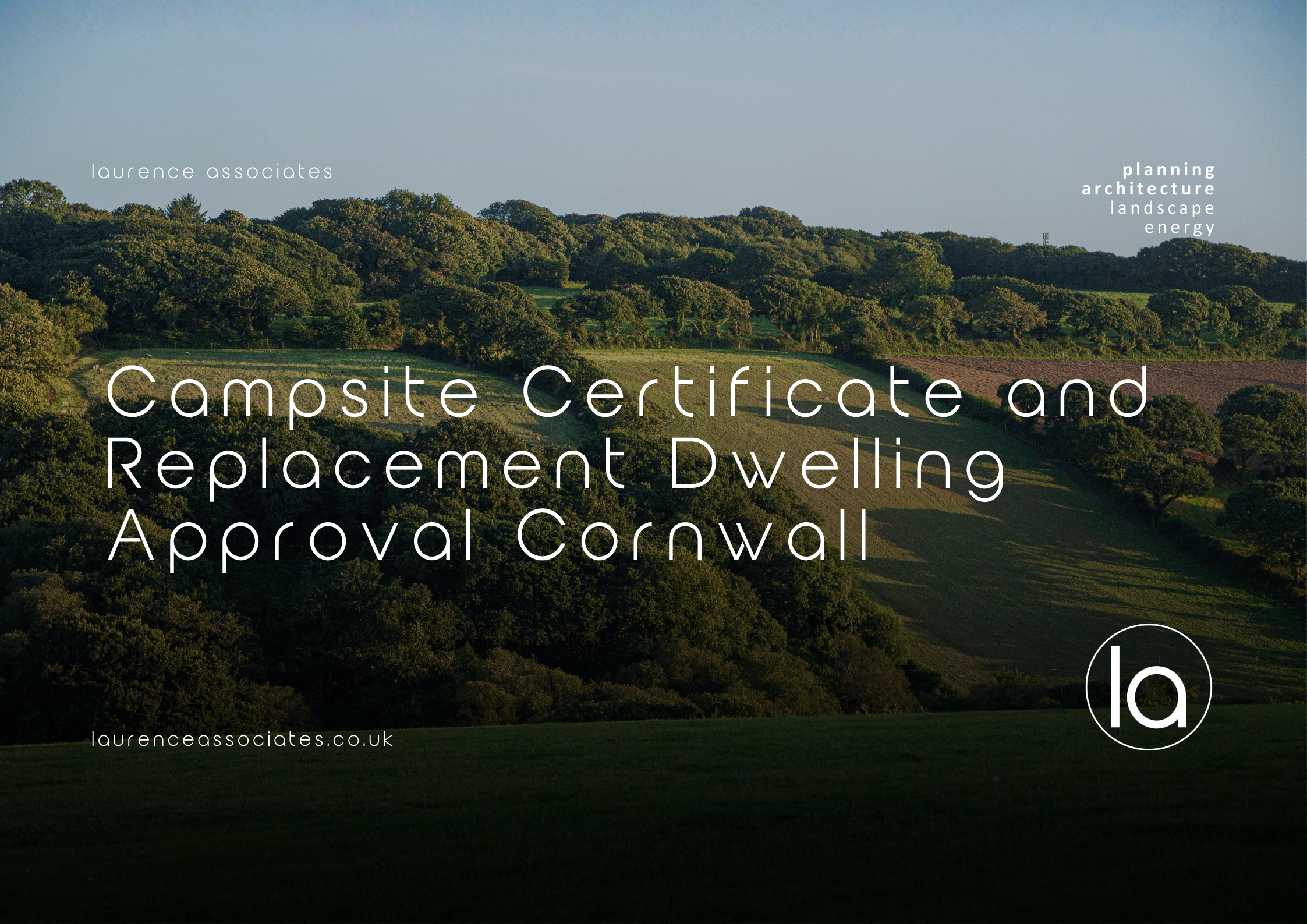 Campsite Certificate and Replacement Dwelling Approval Cornwall