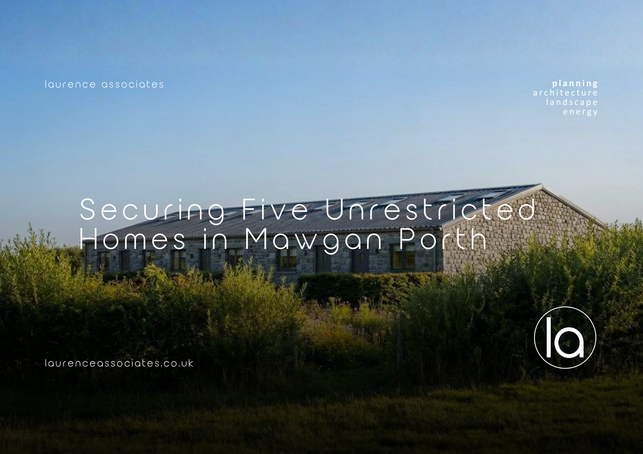 Securing Five Unrestricted Homes in Mawgan Porth