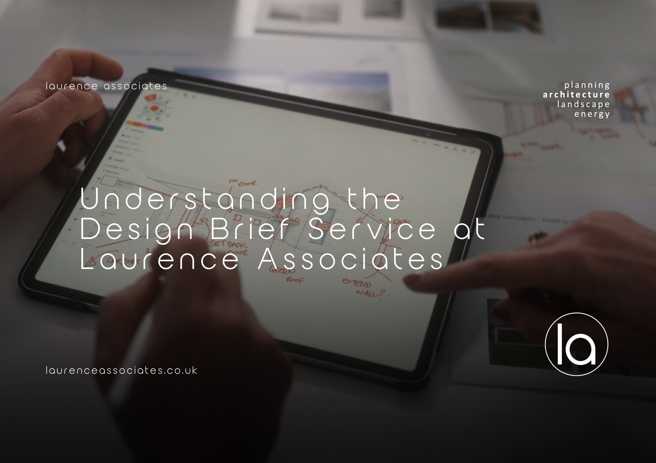 Understanding the Design Brief Service at Laurence Associates