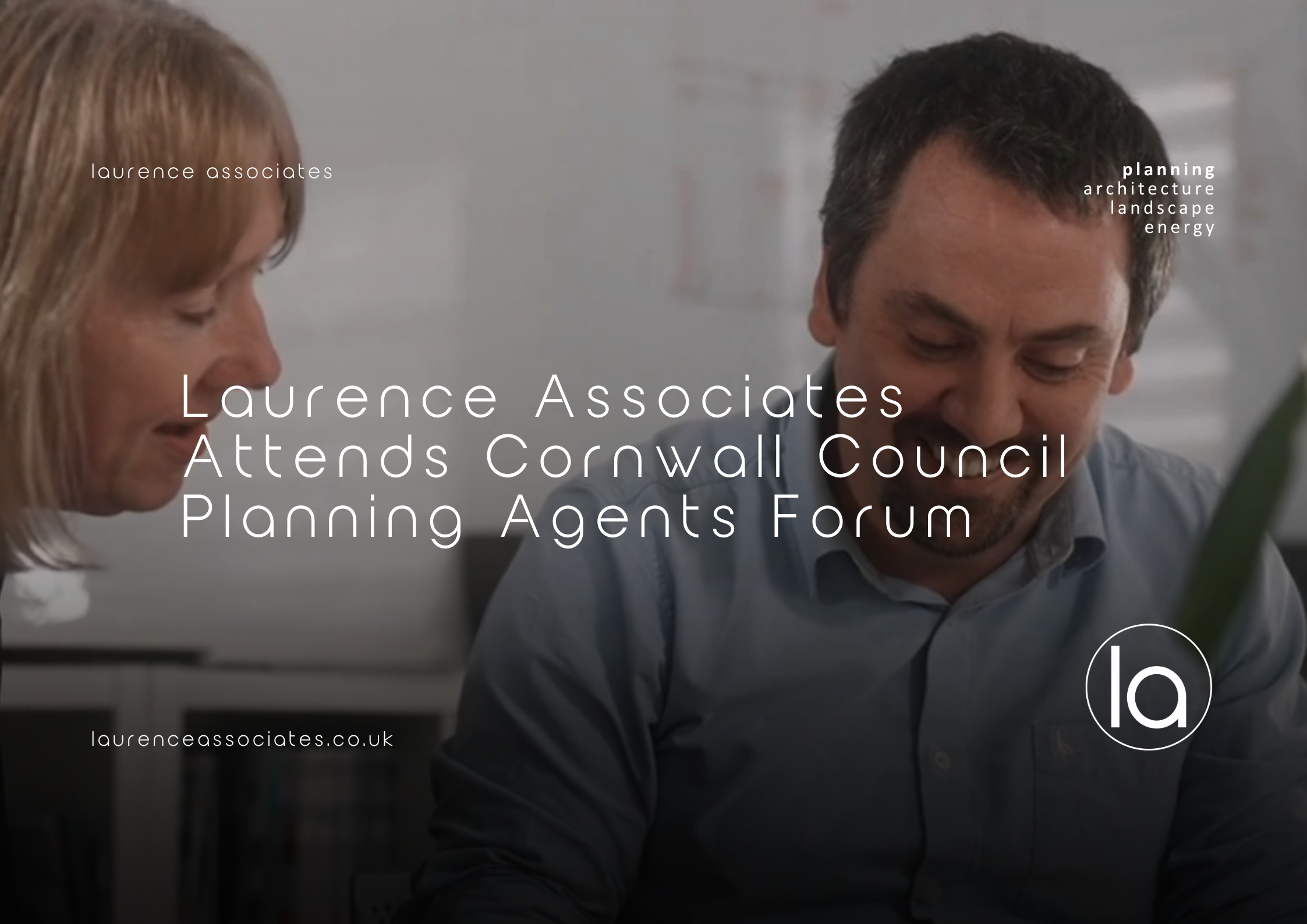 Laurence Associates Attends Cornwall Council Planning Agents Forum