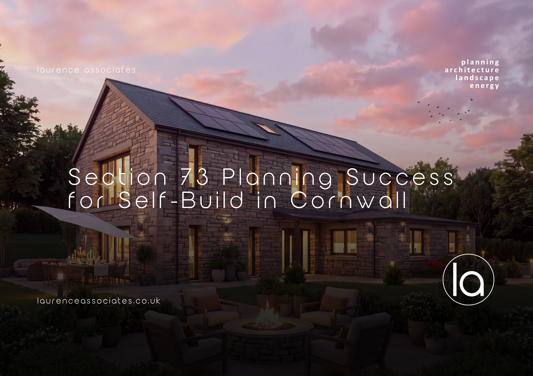 Section 73 Planning Success for Self-Build in Cornwall | Laurence Associates